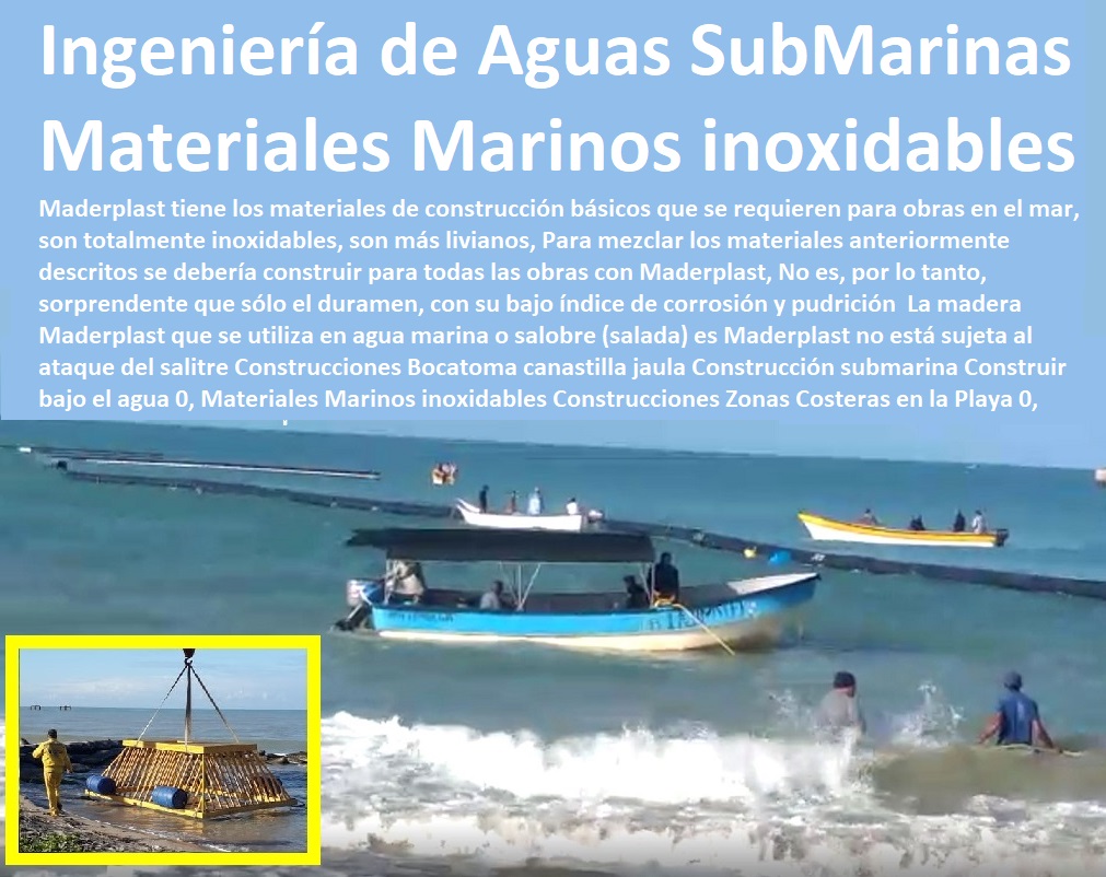 Construcciones Bocatoma canastilla jaula Construcción submarina Construir bajo el agua 0, Materiales Marinos inoxidables Construcciones Zonas Costeras 0, Cómo Construir en la Playa 0, Ingeniería del Agua Construcciones SubMarinas Construcciones Bocatoma canastilla jaula  Construcción y Mantenimiento de Puertos y Desembarcaderos, Bases Náuticas, Defensas Marítimas para el Atraque Embarcaciones, Plataformas Flotantes, Terminales Portuarios, Muelles Marinos, Embarcaderos Flotantes, Puertos Marítimos y Fluviales, Pontones Fijos, Astilleros, Maderas, construcciones Marinas, Navieras, Malecones, Construcciones Submarinas Bajo el Agua, Construcción submarina Construir bajo el agua 0, Materiales Marinos inoxidables Construcciones Zonas Costeras 0, Cómo Construir en la Playa 0, Ingeniería del Agua Construcciones SubMarinas